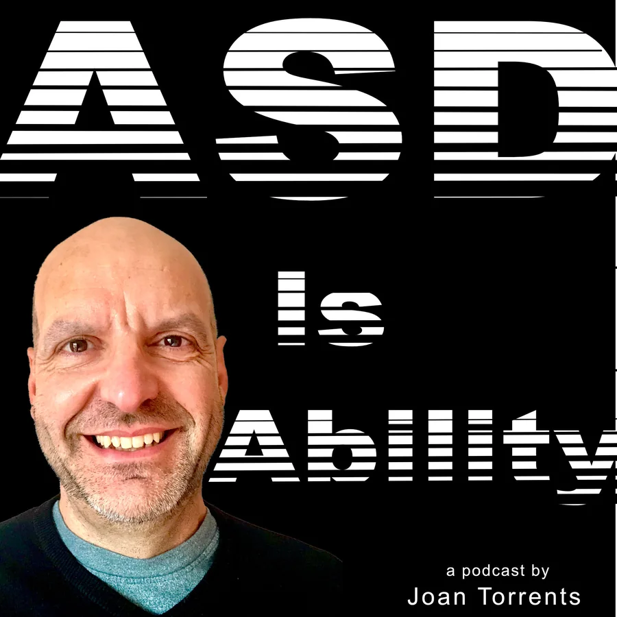 ASD Is Ability, a podcast by Joan Torrents, cover with the host smiling